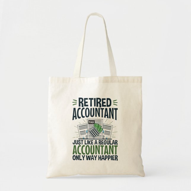 Retired Accountant Funny CPA Retirement Happier Tote Bag (Front)