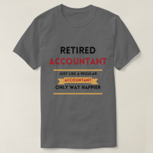 Retired accountant red Funny retirement gift T-Shirt