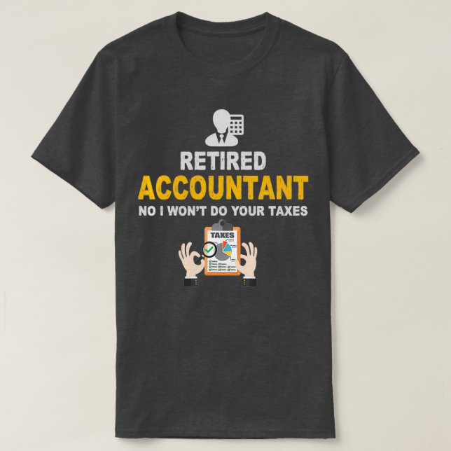 Retired Accountant Retirement T-Shirt (Design Front)