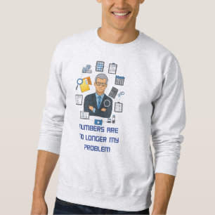 Retired Accountant Sweatshir Funny Retirement Gift Sweatshirt