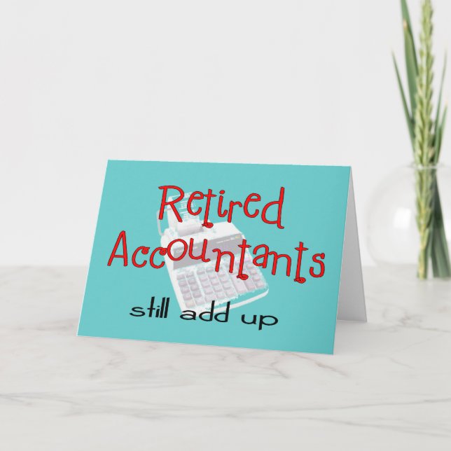 Retired Accountants "Still Add Up" Card (Front)