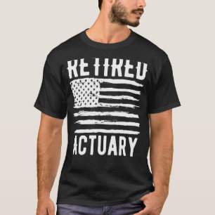 Retired Actuary Profession American Flag T-Shirt