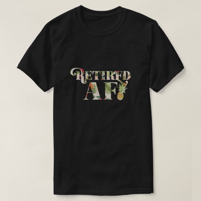 Retired AF | Tropical Retirement Shirt (Design Front)