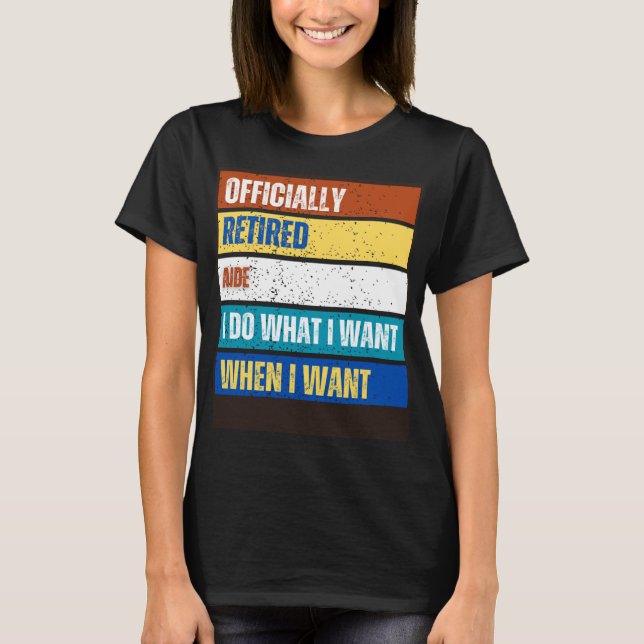Retired Aide Retirement  Retired Aide T-Shirt (Front)