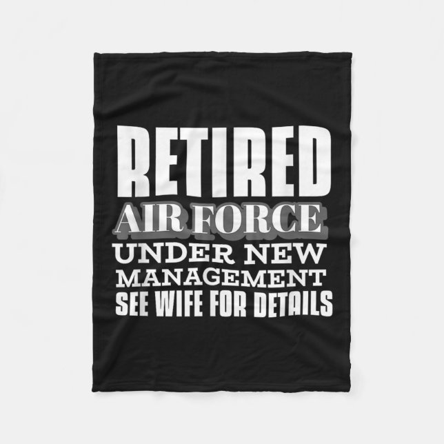 Retired Air Force Under New Management Retirement  Fleece Blanket (Front)