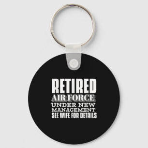 Retired Air Force Under New Management Retirement Key Ring