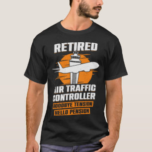 Retired Air Traffic Controller Retirement Gift T-Shirt