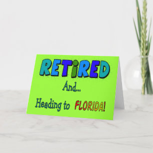 Retired And Heading to Florida Card