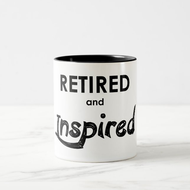 Retired And Inspired Two-Tone Coffee Mug (Center)