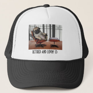 RETIRED AND LOVIN' IT! TRUCKER HAT
