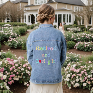 Retired and Loving It! Denim Jacket