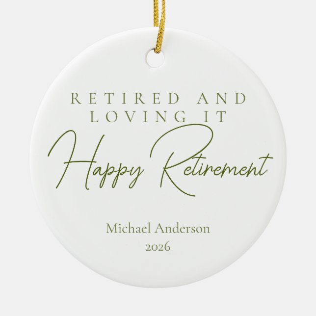 Retired and Loving It Gift Ceramic Tree Decoration (Front)