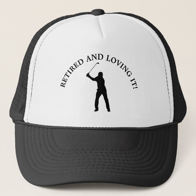 Retired and Loving It Golfing Cap (Front)
