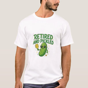 Retired and Pickled Funny Pickleball Design T-Shirt