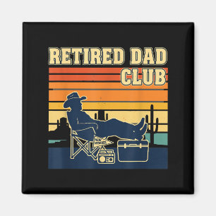 Retired And Proud Retirement Dad Club New Member Magnet