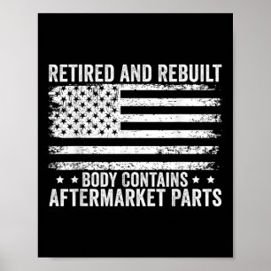 Retired And Rebuilt Body Contains Aftermarket Part Poster