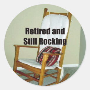 Retired and Still Rocking retirement sticker