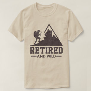 Retired And Wild Hiker Silhouette T-Shirt