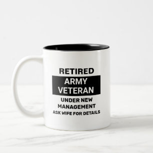 Retired Army Veteran Funny Retirement Two-Tone Coffee Mug