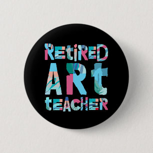 Retired Art Teacher 6 Cm Round Badge