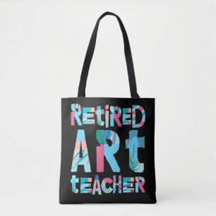 Retired Art Teacher Tote Bag