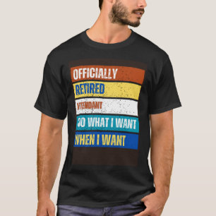 Retired Attendant Retirement Retired Attendant T-Shirt