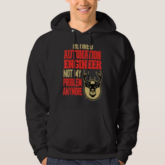 Retired Automation Engineer Deer Hunting Hoodie (Front)