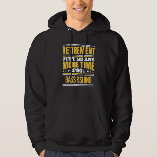 Retired Bass Fishing Fisherman Saying Retirement Hoodie