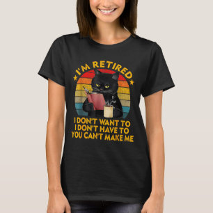 Retired Black Cat Coffee Funny Retirement 2026 Wom T-Shirt