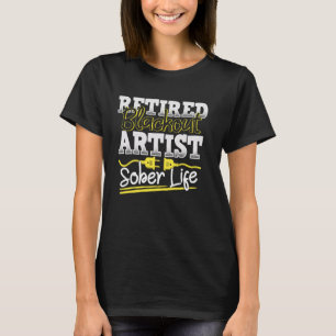 Retired Blackout Artist Sober Life Shirt Funny Gif