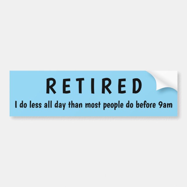 Retired Bumper Sticker (Front)