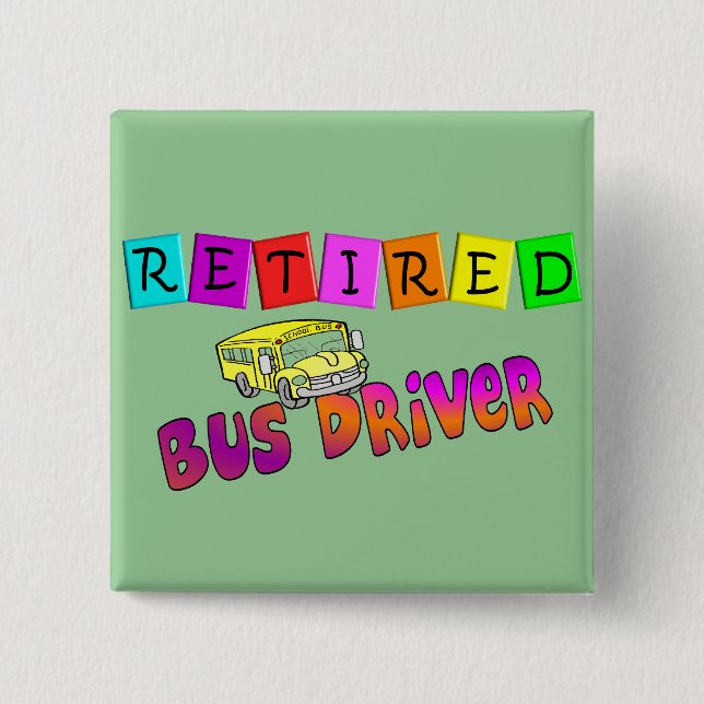 Retired Bus Driver Gifts 15 Cm Square Badge (Front)