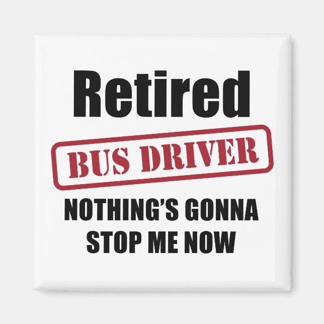 Retired Bus Driver Magnet (Front)