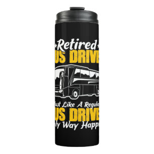 Retired Bus Driver Thermal Tumbler
