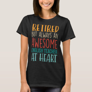 Retired But Awesome English Teacher Retirement 1 T-Shirt