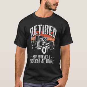 Retired But Forever A Trucker At Heart Tow Truck D T-Shirt