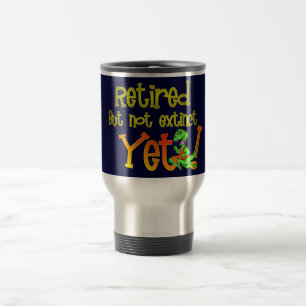 Retired but not extinct. travel mug