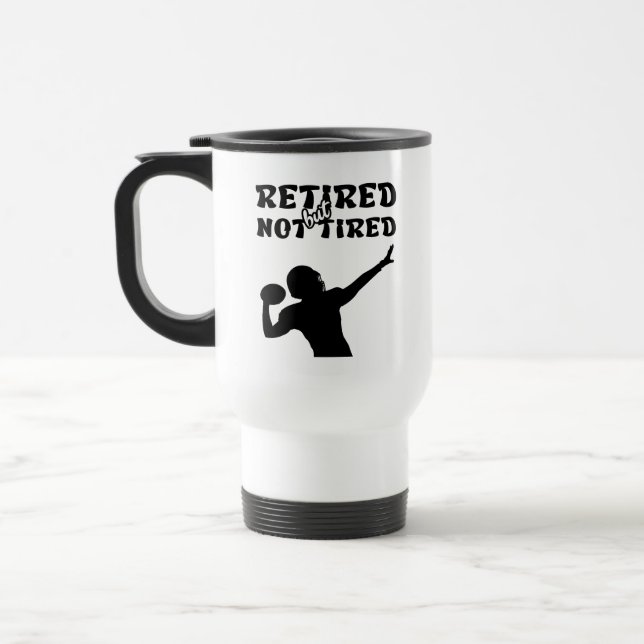 Retired but not tired retirement football sports  travel mug (Left)