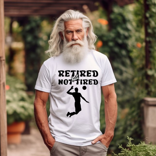 Retired but not tired retirement volleyball sports T-Shirt (Creator Uploaded)