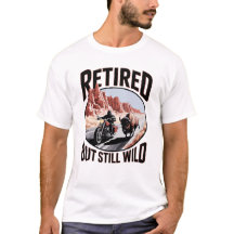 Retired but Still Wild Western Retirement
