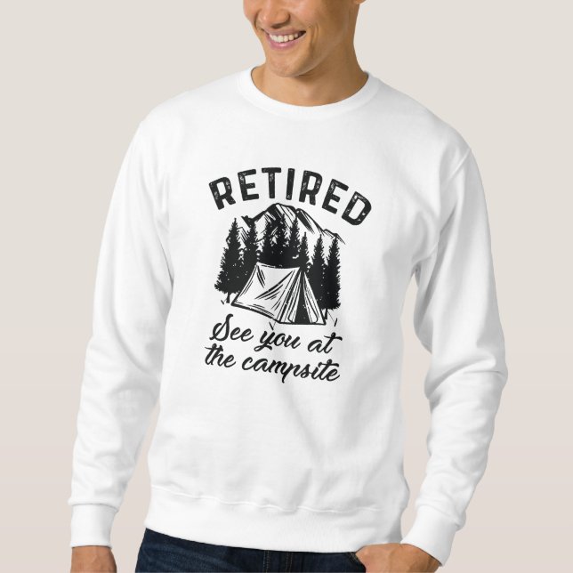 Retired Campsite Sweatshirt (Front)