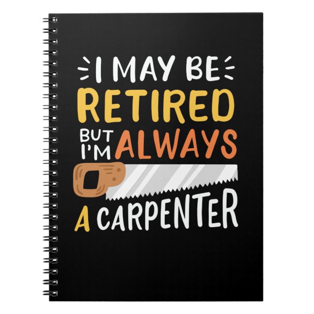 Retired Carpenter Notebook (Front)