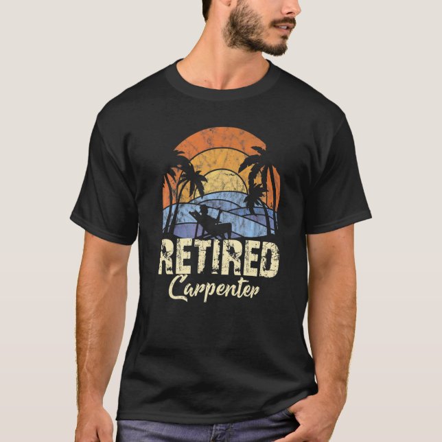 Retired Carpenter   T-Shirt (Front)