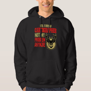 Retired Cartographer Deer Hunting Hoodie