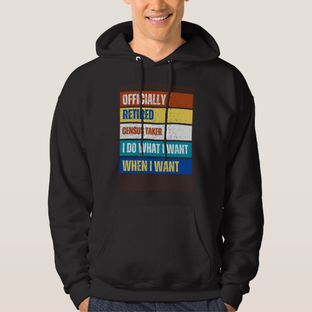 Retired Census Taker Retirement  Retired Census Ta Hoodie (Front)