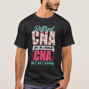 Retired Certified Nursing Assistant Nurse CNA Reti T-Shirt