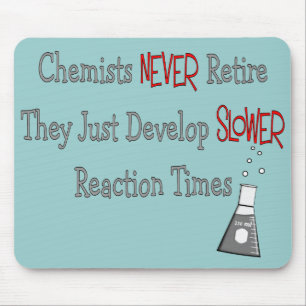 Retired Chemist Gifts Mouse Pad