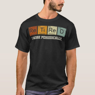 Retired Chemistry Teacher Science Retirement Gift T-Shirt