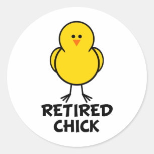 Retired Chick Classic Round Sticker