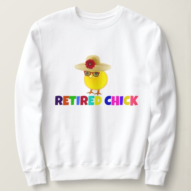 Retired Chick, colourful design Sweatshirt (Design Front)